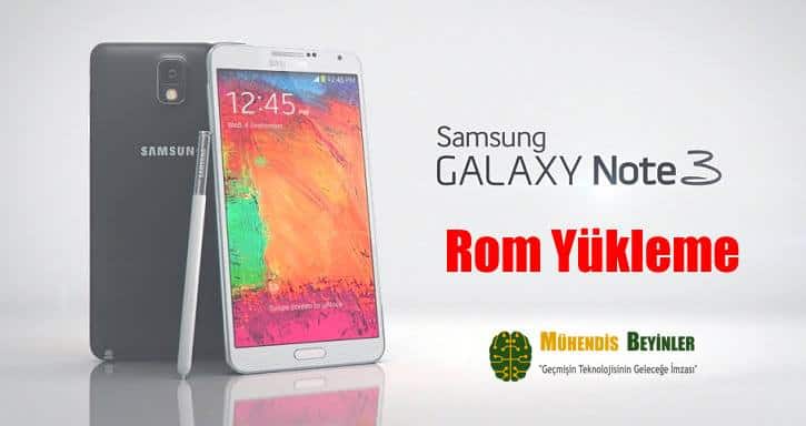 note 3 rom yükleme note 3 rom yükleme