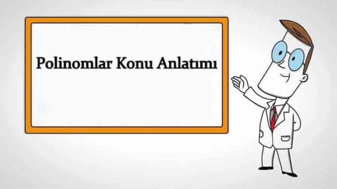 Polinomlar Konu Anlatımı