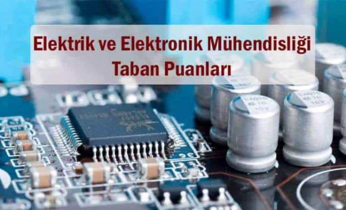 Elektrik ve Elektronik Mühendisliği Taban Puanları