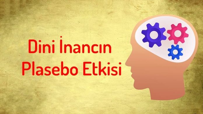 Dini İnancın Plasebo Etkisi