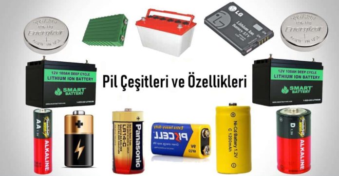 Pil Çeşitleri ve Özellikleri