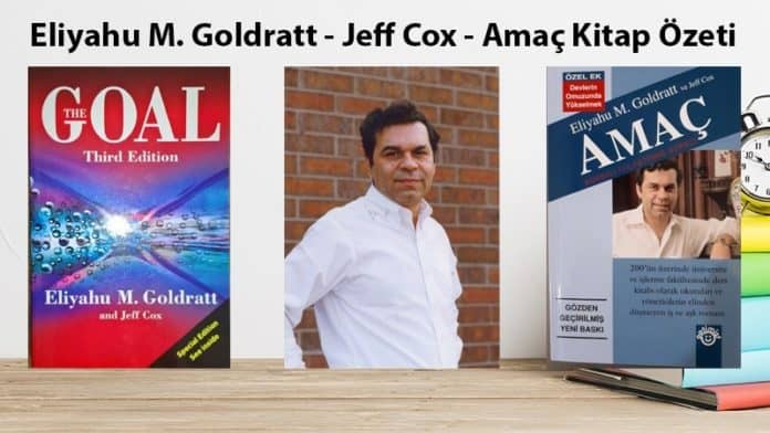 Eliyahu M. Goldratt Amaç Kitap Özeti