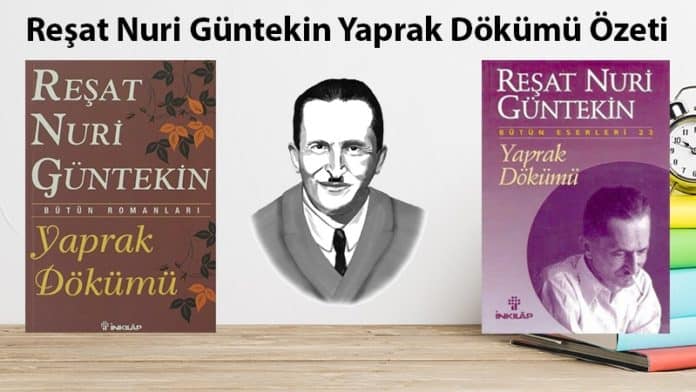 Reşat Nuri Güntekin Yaprak Dökümü Özeti