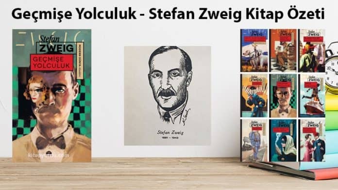 Geçmişe Yolculuk - Stefan Zweig Kitap Özeti