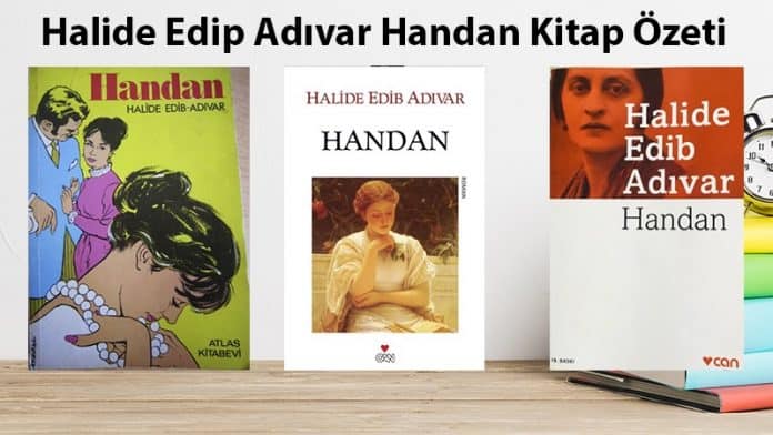 Halide Edip Adıvar Handan Özeti