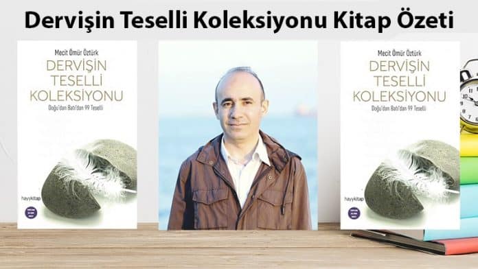 Dervişin Teselli Koleksiyonu Kitap Özeti