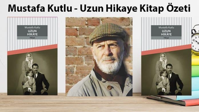 Uzun Hikaye Kitap Özeti