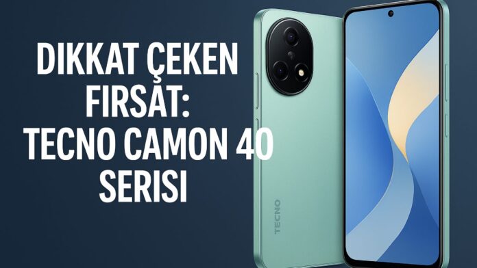 Tecno Camon 40 Serisi